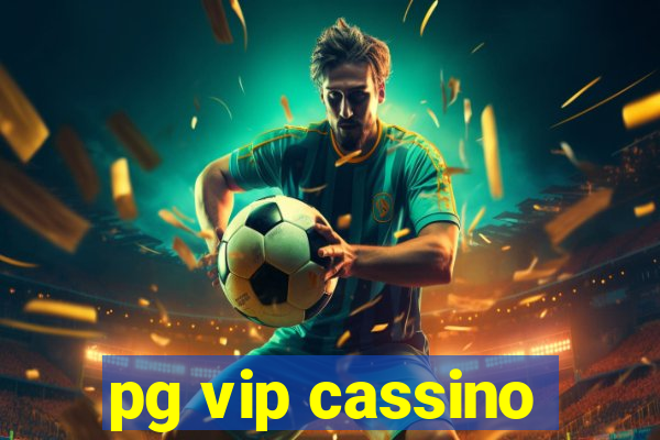 pg vip cassino